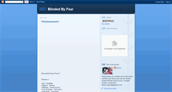 Desktop Screenshot of blinded-by-fear.blogspot.com
