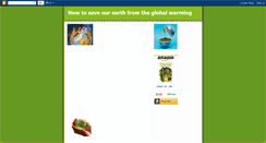 Desktop Screenshot of howtosaveourearthfromtheglobal.blogspot.com