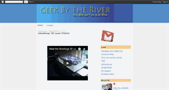 Desktop Screenshot of geekbytheriver.blogspot.com