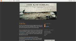 Desktop Screenshot of comeblowbubbles.blogspot.com