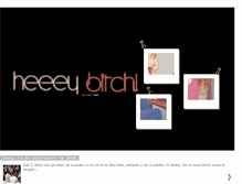 Tablet Screenshot of heeeybitch.blogspot.com