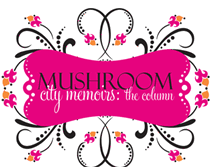 Tablet Screenshot of mushroom-city-memoirs-the-column.blogspot.com