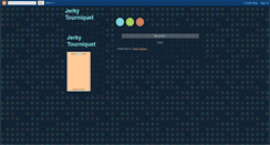 Desktop Screenshot of jerkytourniquet.blogspot.com