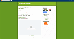 Desktop Screenshot of kung-fu-cheese.blogspot.com
