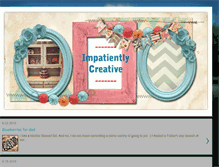 Tablet Screenshot of impatientlycreative.blogspot.com