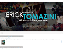 Tablet Screenshot of ericktomazini.blogspot.com