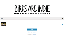 Tablet Screenshot of birdsareindie.blogspot.com