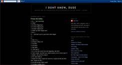 Desktop Screenshot of idontknowdude.blogspot.com