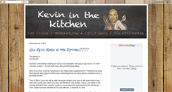 Desktop Screenshot of kevin-in-the-kitchen.blogspot.com