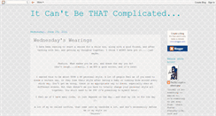 Desktop Screenshot of itcantbethatcomplicated.blogspot.com