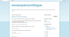 Desktop Screenshot of eunaoqueroumblogue.blogspot.com