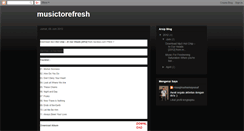 Desktop Screenshot of musictorefresh.blogspot.com