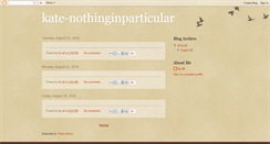 Desktop Screenshot of kate-nothinginparticular.blogspot.com