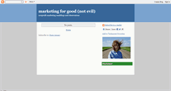Desktop Screenshot of marketingforgoodnotevil.blogspot.com