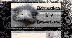 Desktop Screenshot of banteringsofabasketcase.blogspot.com