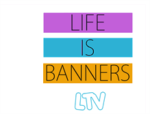 Tablet Screenshot of lifeisbanners.blogspot.com