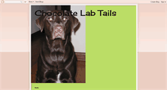 Desktop Screenshot of chocolatelabtails.blogspot.com