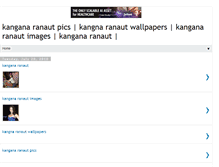 Tablet Screenshot of kanganaranautpics.blogspot.com