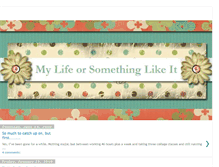 Tablet Screenshot of janice-mylifeorsomethinglikeit.blogspot.com