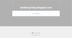Desktop Screenshot of darkkung-blog.blogspot.com