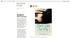 Desktop Screenshot of dont-wait-for-me.blogspot.com