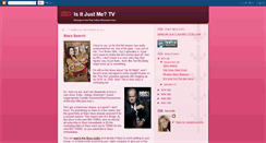 Desktop Screenshot of isitjustmetv.blogspot.com