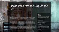 Desktop Screenshot of pleasedontkissthedogonthelips.blogspot.com