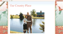 Desktop Screenshot of ourcountryplace.blogspot.com