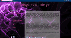 Desktop Screenshot of littlethingsbyalittlegirl.blogspot.com