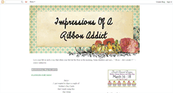 Desktop Screenshot of impressionsofaribbonaddict.blogspot.com