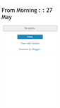 Mobile Screenshot of frommorning.blogspot.com