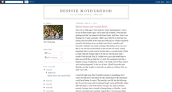 Desktop Screenshot of despitemotherhood.blogspot.com