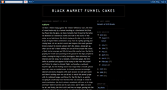 Desktop Screenshot of blackmarketfunnelcakes.blogspot.com