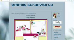 Desktop Screenshot of emmiisscrapworld.blogspot.com