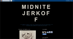 Desktop Screenshot of midnitejerkoff.blogspot.com