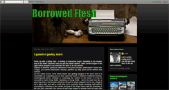 Desktop Screenshot of borrowedflesh.blogspot.com