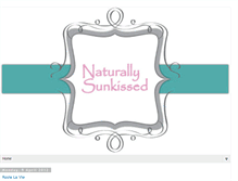 Tablet Screenshot of naturallysunkissed.blogspot.com