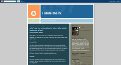 Desktop Screenshot of i-stole-the-tv.blogspot.com