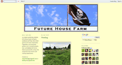 Desktop Screenshot of futurehousefarm.blogspot.com