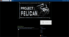 Desktop Screenshot of project-pelican.blogspot.com