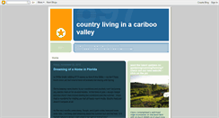 Desktop Screenshot of countrylivinginacariboovalley.blogspot.com