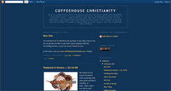 Desktop Screenshot of coffeehousechristianity.blogspot.com
