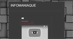 Desktop Screenshot of infomaniaque.blogspot.com