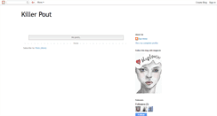Desktop Screenshot of killerpout.blogspot.com