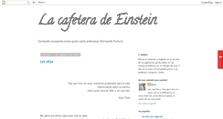 Desktop Screenshot of lacafeteradeeinstein.blogspot.com