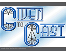 Tablet Screenshot of giventocast.blogspot.com
