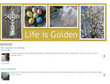 Tablet Screenshot of lifeisgolden.blogspot.com