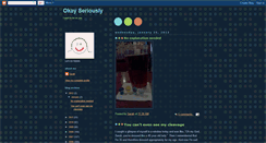 Desktop Screenshot of okayseriously.blogspot.com