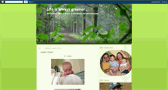 Desktop Screenshot of lifeisalwaysgreener.blogspot.com