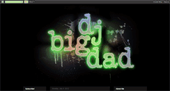 Desktop Screenshot of djbigdad.blogspot.com